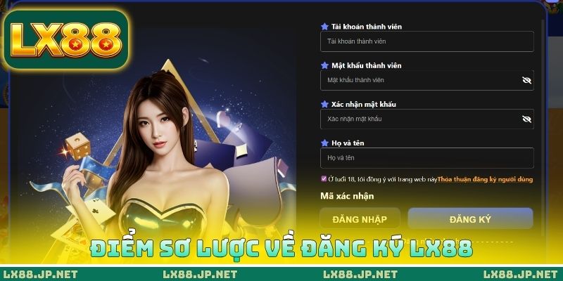 Điểm sơ lược về đăng ký LX88