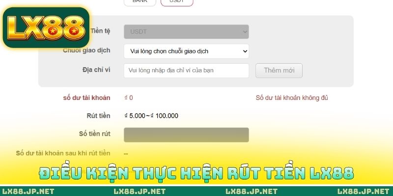 Điều kiện thực hiện rút tiền LX88