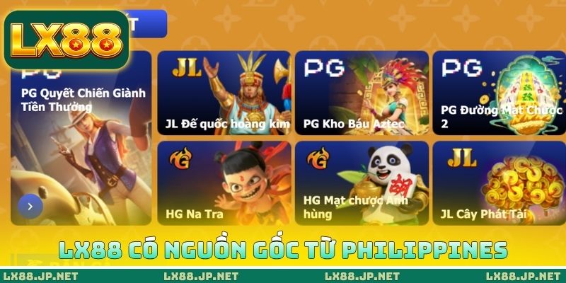 LX88 Của Nước Nào? Sự Thật Về Nguồn Gốc Thương Hiệu 2 LX88 có nguồn gốc từ đất nước Philippines