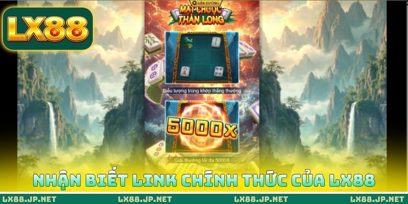 Link Chính Thức Của LX88 - Dấu Hiệu Nhận Biết Khác Nhau 2 Nhận biết Link chính thức của LX88