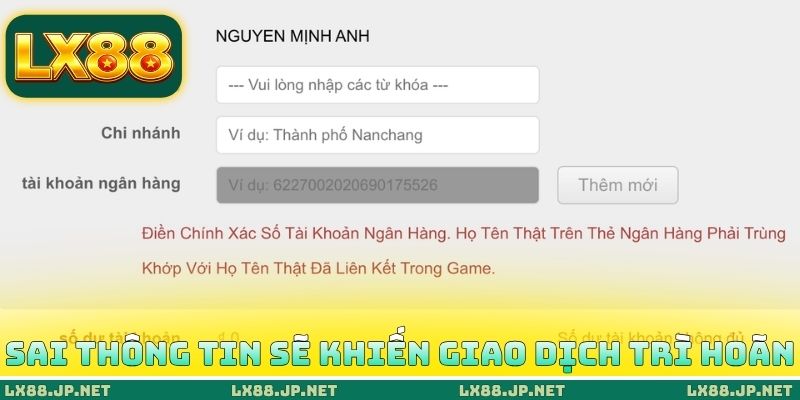 LX88 Rút Tiền Bao Lâu Về? Nhận Tiền Chỉ Sau 3 Phút Đặt Lệnh 3 Sai thông tin sẽ khiến giao dịch trì hoãn