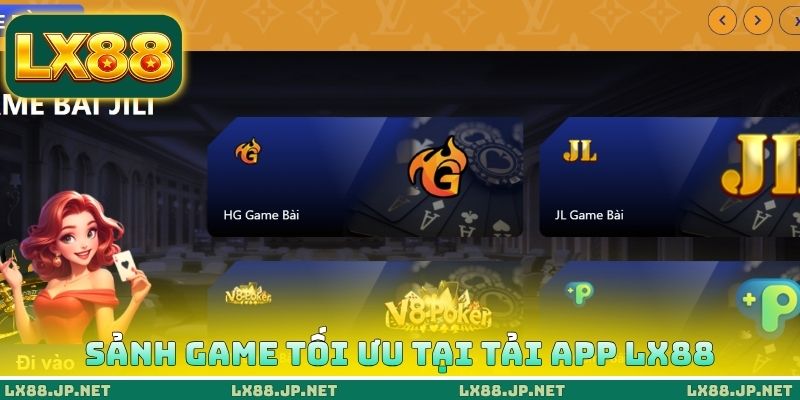 Tải App LX88 - Cài Đặt Ứng Dụng Dễ Dàng Ngay Tại Điện Thoại 3 Sảnh Game tối ưu tại tải App LX88