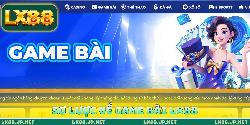 Sơ lược về game bài LX88