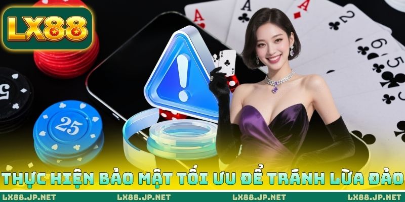 LX88 Có Lừa Đảo Không Và Sự Thật Về Chất Lượng Nhà Cái 2 Thực hiện bảo mật tối ưu để tránh lừa đảo