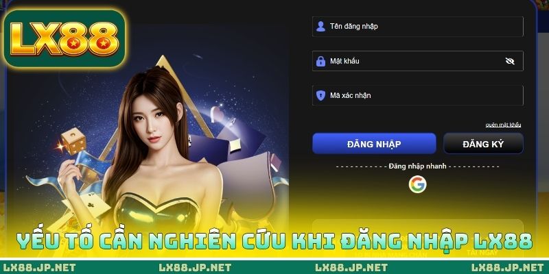 Đăng Nhập LX88 - Truy Cập Vào Nền Tảng Để Tham Gia Cá Cược 1 Yếu tố cần nghiên cứu khi đăng nhập LX88