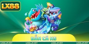 Bắn Cá H5