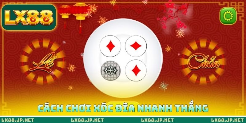 Cách chơi xóc đĩa nhanh thắng Cách chơi xóc đĩa nhanh thắng
