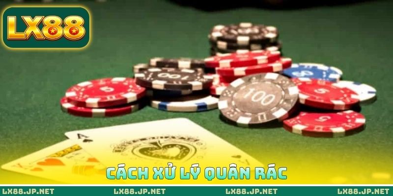 Cách xử lý quân rác Cách xử lý quân rác