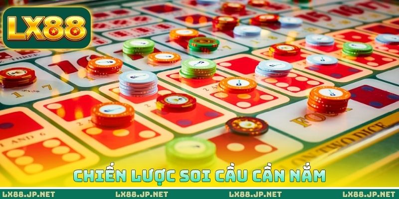 Chiến lược soi cầu cần nắm Chiến lược soi cầu cần nắm