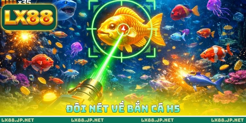 Đôi nét về bắn cá H5 Đôi nét về bắn cá H5