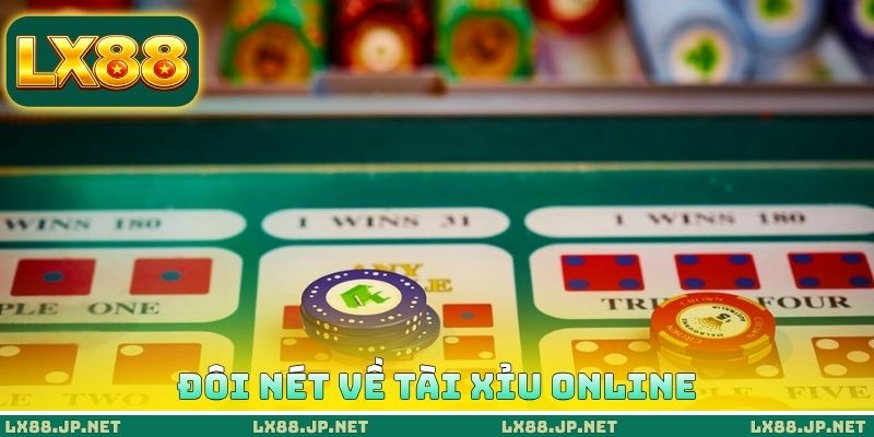 Đôi nét về tài xỉu online Đôi nét về tài xỉu online