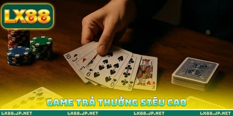 Game trả thưởng siêu cao Game trả thưởng siêu cao
