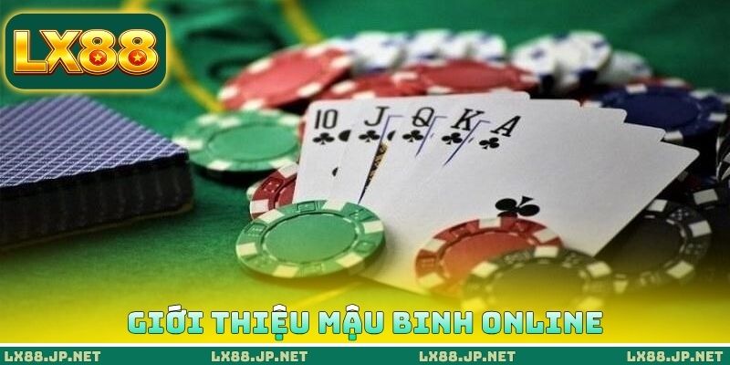 Giới thiệu mậu binh online Giới thiệu mậu binh online