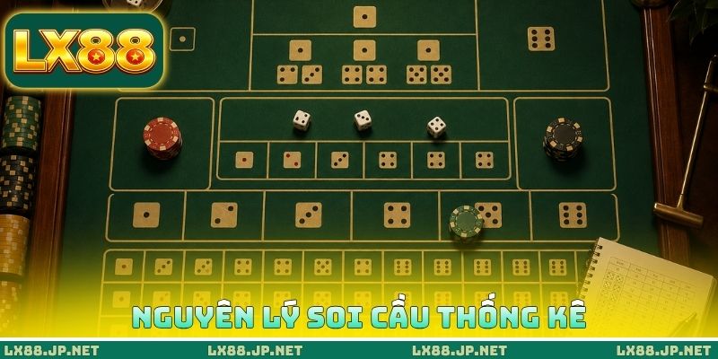 Nguyên lý soi cầu thống kê Nguyên lý soi cầu thống kê